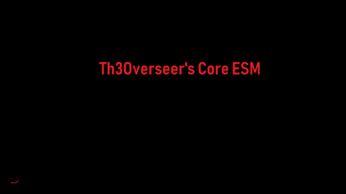 Th3Overseer's Core ESM